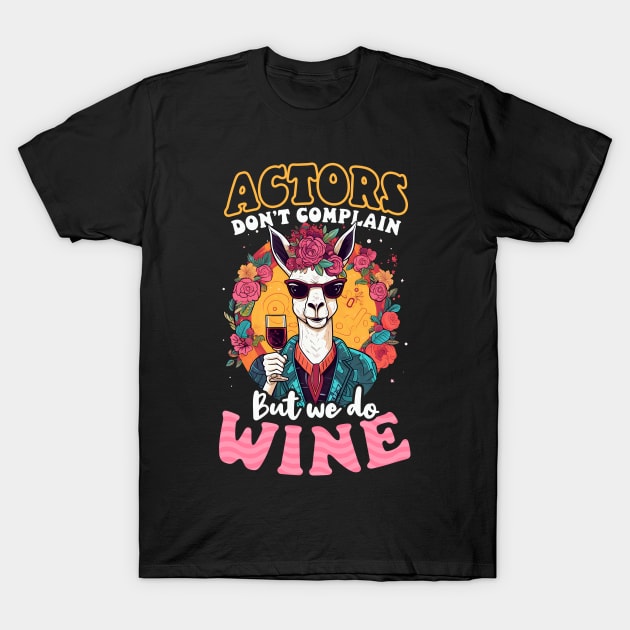 Actor Shirt | Don't Complain Drink Wine T-Shirt by Gawkclothing